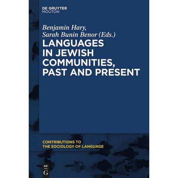 Contributions to the Sociology of Langua Languages in Jewish Communities, Past and Present, Book 112, (Paperback)