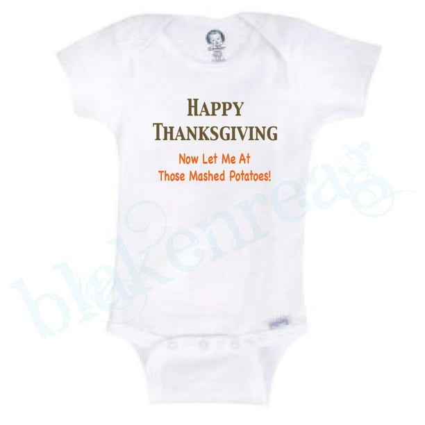Blakenreag Funny Thanksgiving Baby Shirt Novelty Baby Onesie Boy Girl Clothes Bodysuit Newborn Walmart Com Walmart Com