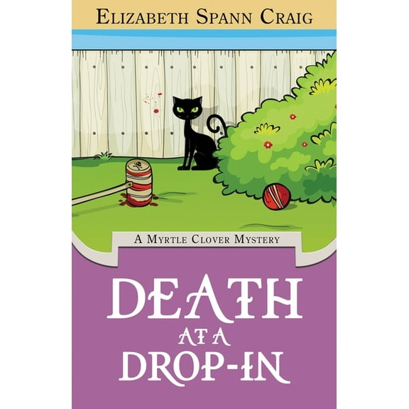 Myrtle Clover Cozy Mysteries Death at a Drop-In: A Myrtle Clover Cozy Mystery, Book 5, (Paperback)