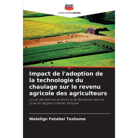 Impact de l'adoption de la technologie du chaulage sur le revenu agricole des agriculteurs, (Paperback)