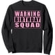 thumbnail image 1 of Warning Birthday Squad Funny Quotes - Sudadera para niña, 1 of 5