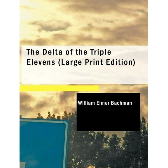 The Delta of the Triple Elevens (Paperback)(Large Print)