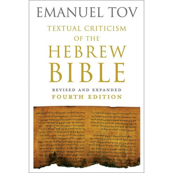 Textual Criticism of the Hebrew Bible: Revised and Expanded Fourth Edition, (Hardcover)