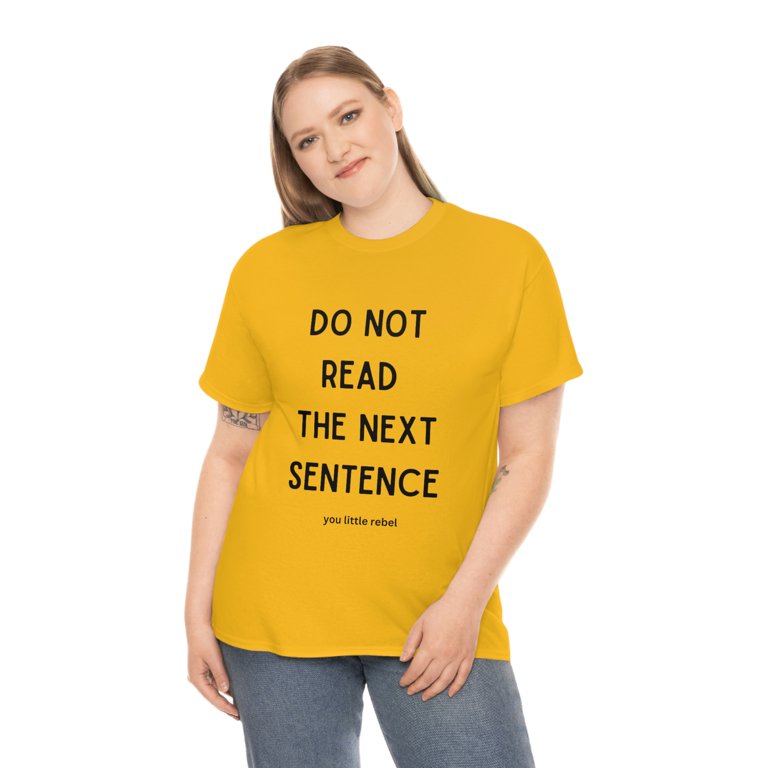  Women's Do Not Read The Next Sentence T Shirt Funny