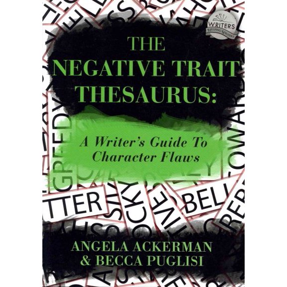 Pre-Owned The Negative Trait Thesaurus: A Writer's Guide to Character Flaws: 2 (Writers Helping Writers Series) Paperback