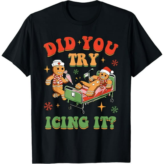 Retro ICU Nurse Christmas Gingerbread Did You Try Icing It T-Shirt