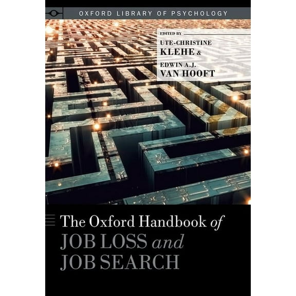 Oxford Library of Psychology Oxford Handbook of Job Loss and Job Search, (Hardcover)