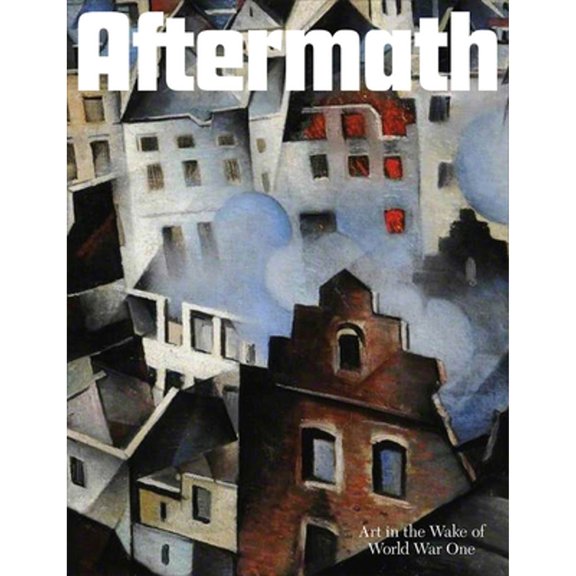 Pre-Owned Aftermath : Art in the Wake of World War One (Paperback)