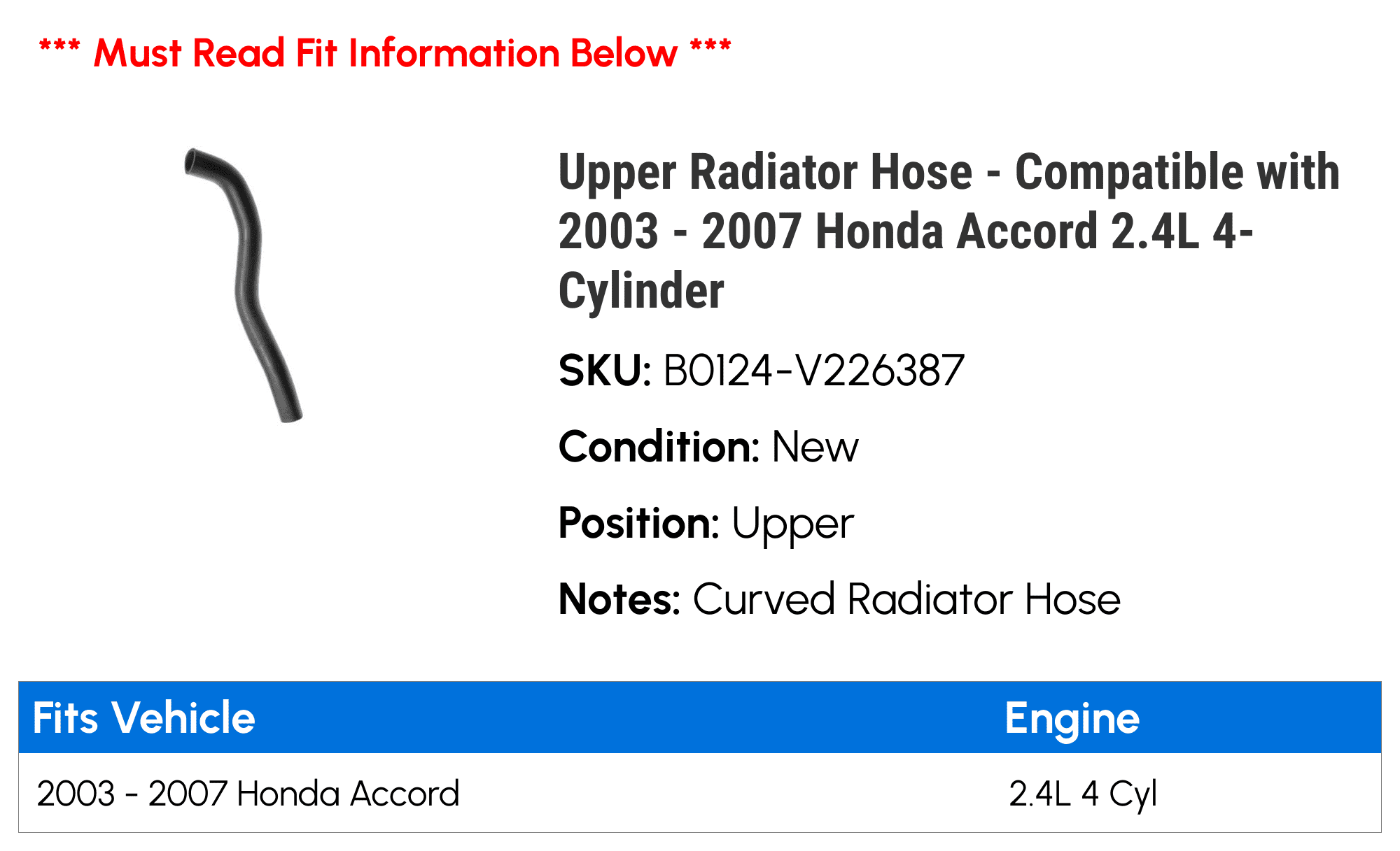 Upper Radiator Hose - Compatible with 2003 - 2007 Honda Accord 2.4L 4-Cylinder 2004 2005 2006