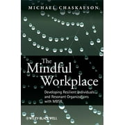 The Mindful Workplace (Paperback)