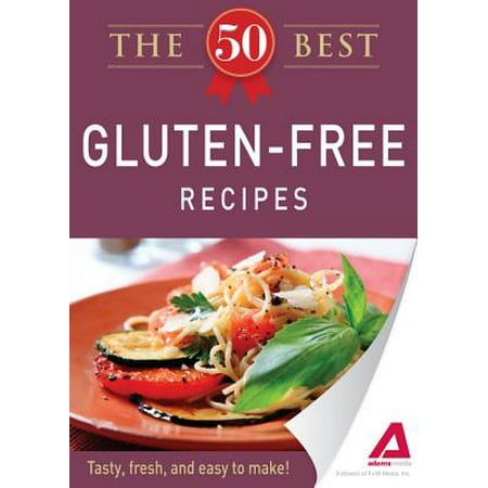 The 50 Best Gluten-Free Recipes - eBook (Best Foods For Allergy Sufferers)