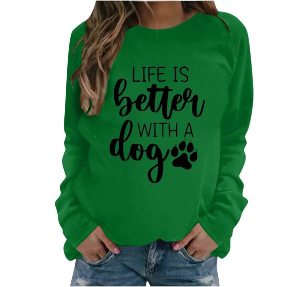 Women Crewneck Pullover Tops Life is Better with Dogs Sweatshirt Trendy Dog Paw Graphic Dog Mama Shirt Dog Lovers Gift