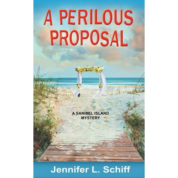 Sanibel Island Mysteries A Perilous Proposal: A Sanibel Island Mystery, Book 7, (Paperback)