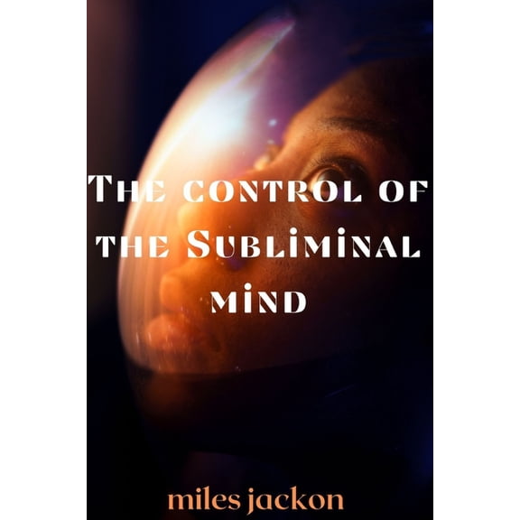 The control of the Subliminal mind (Paperback)