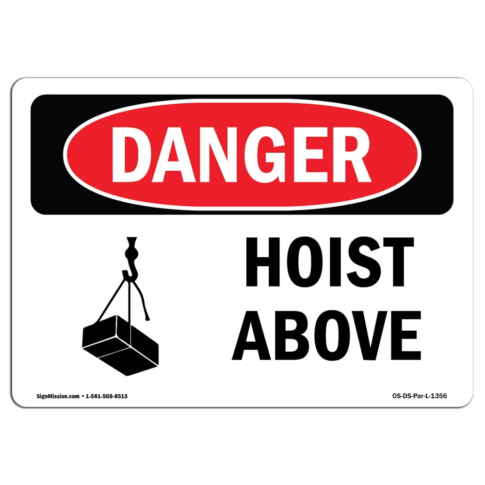OSHA Danger Sign Hoist Above Choose from Aluminum, Rigid Plastic