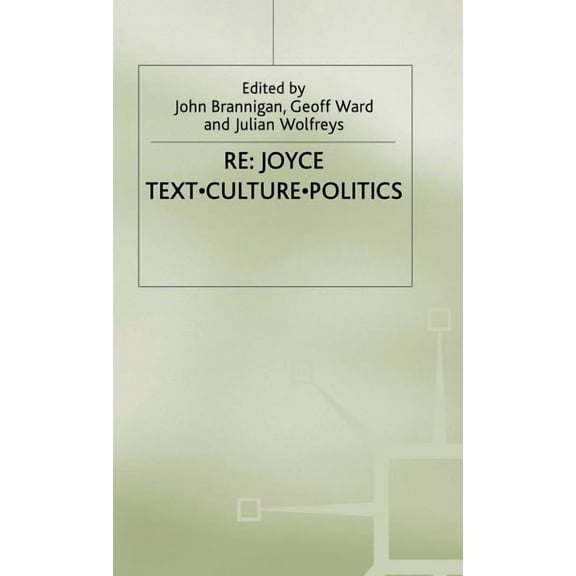 RE: Joyce: Text. Culture. Politics, (Hardcover)