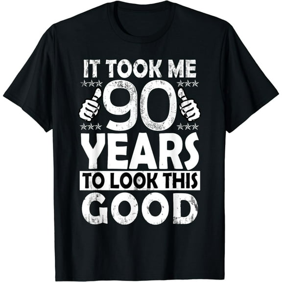 It Took Me 90 Years to look this Good Funny 90Year Old Gift T-Shirt