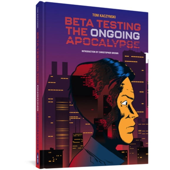Beta Testing the Ongoing Apocalypse, (Hardcover)