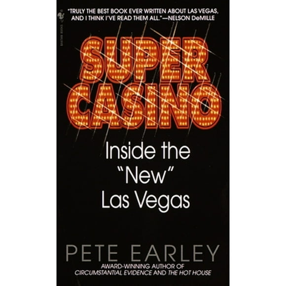 Pre-Owned Super Casino: Inside the New Las Vegas (Paperback 9780553573497) by Pete Earley
