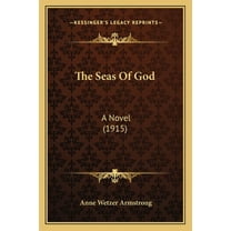 The Seas Of God : A Novel (1915) (Paperback)