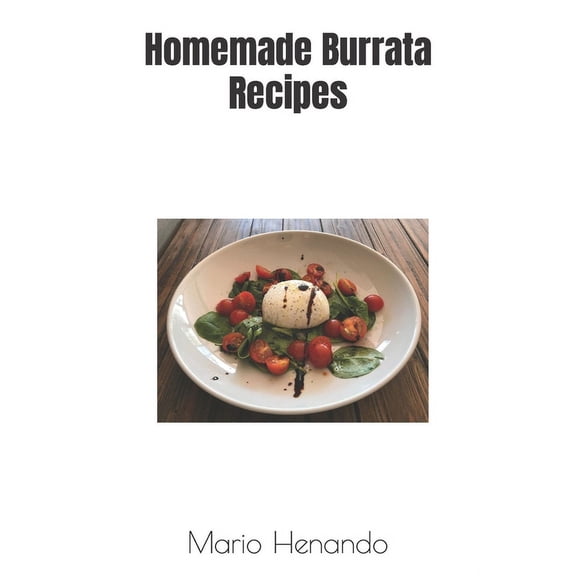 Homemade Burrata Recipes (Paperback)