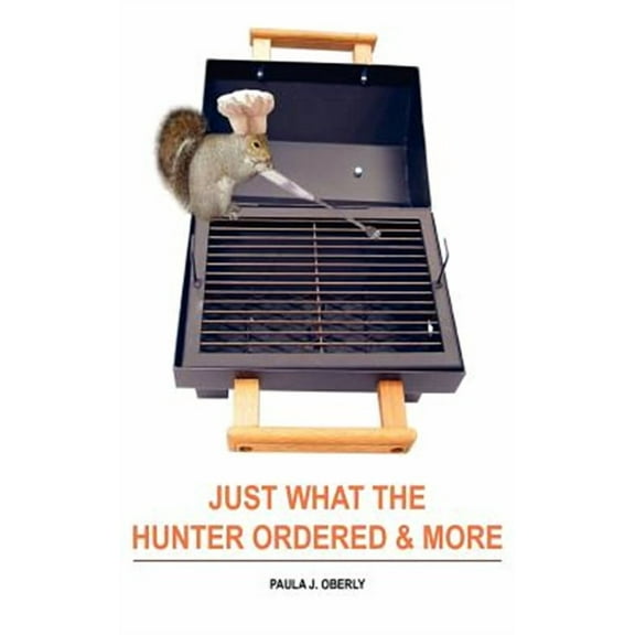 Just What the Hunter Ordered & More (Paperback)