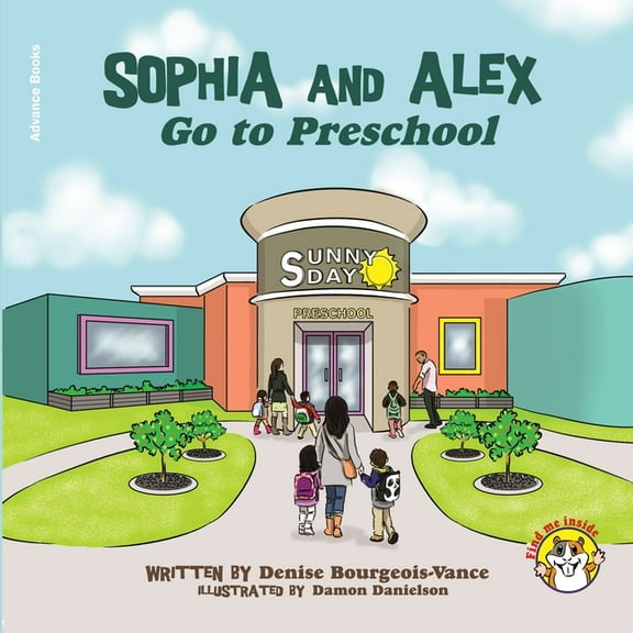 Sophia and Alex Sophia and Alex Go to Preschool, Book 1, (Paperback)