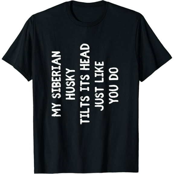 Siberian Husky Funny Dog Lover Gift Cute Women Men Kids T-Shirt men and women can wear,black,white,creative gift