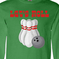 thumbnail image 4 of Inktastic Let's Roll Bowling Long Sleeve T-Shirt, 4 of 5