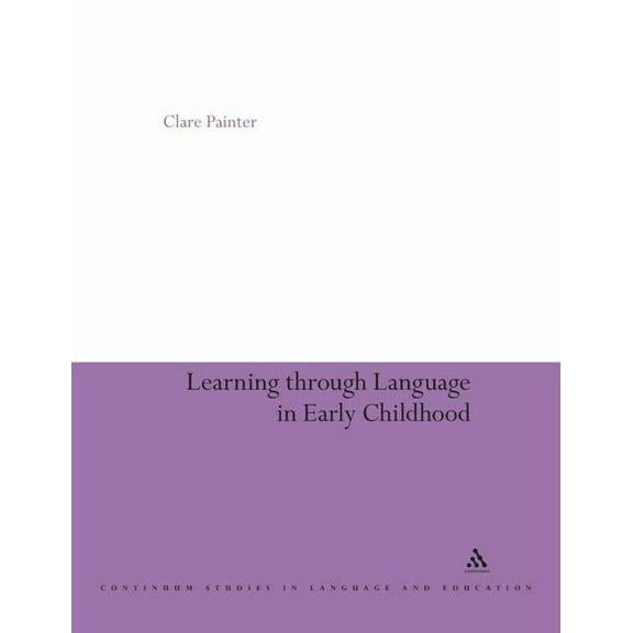 Continuum Collection Learning Through Language in Early Childhood, (Paperback)