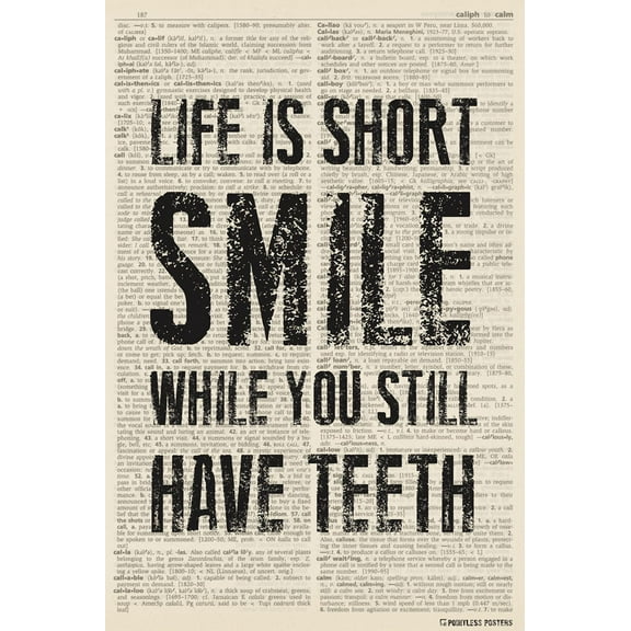 Life Is Short, Smile While You Still Have Teeth (dictionary background) Poster