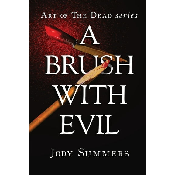 Art of the Dead: A Brush with Evil (Paperback)