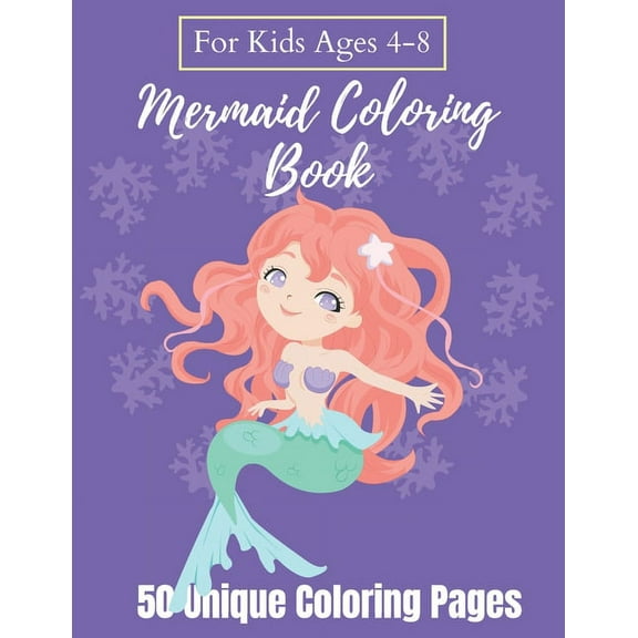 Mermaid Coloring Book For Kids Ages 4-8 - 50 Unique Coloring Pages: A Mermaid Coloring Book, The Perfect Gift for Toddler Boys and Girls - Pink Cover (Paperback)