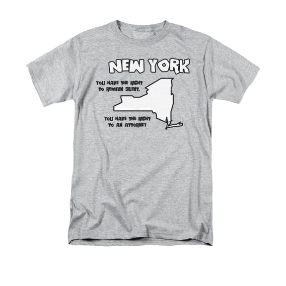 New York you Have The Rigth To Remain Silent?Funny State Saying Adult T-Shirt