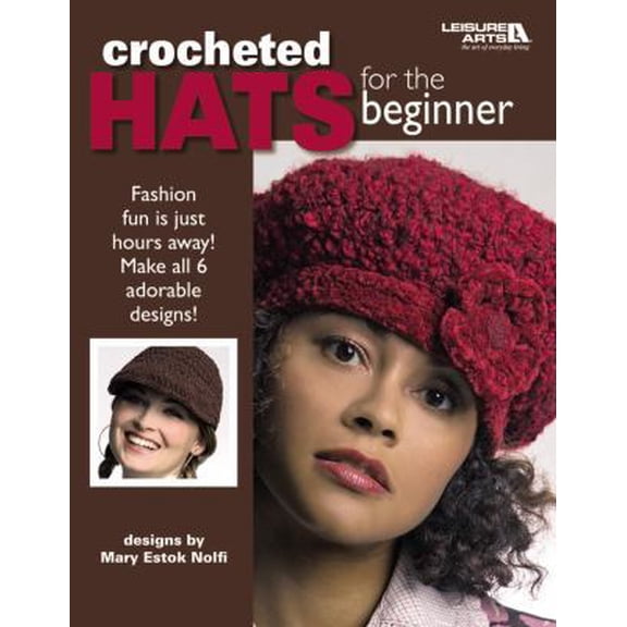 Pre-Owned Crocheted Hats for the Beginner (Leisure Arts #4672) (Paperback) 1601402953 9781601402950