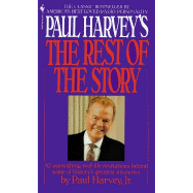 Paul Harvey's the Rest of the Story