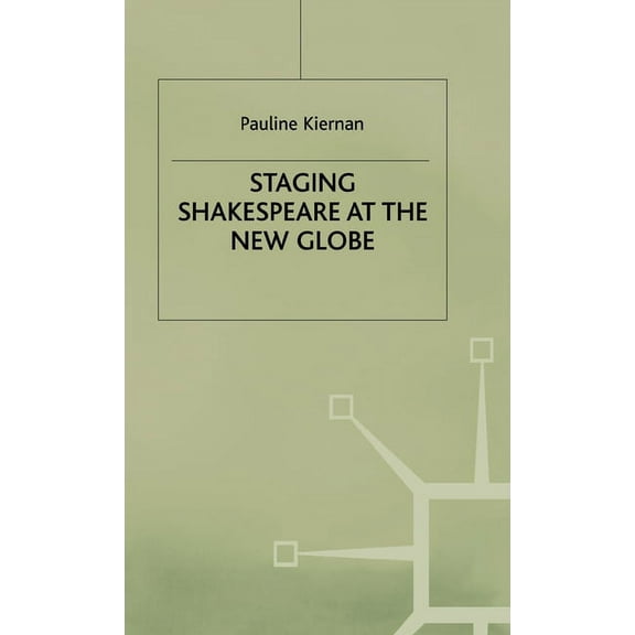 Early Modern Literature in History Staging Shakespeare at the New Globe, (Hardcover)