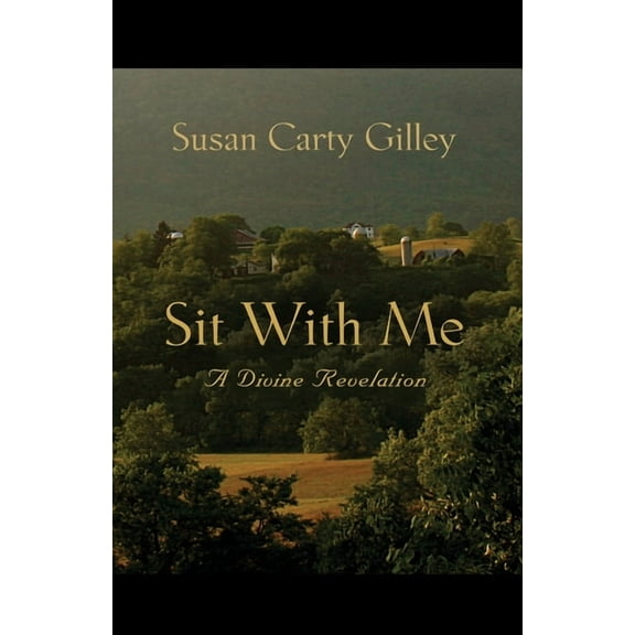 Sit With Me: A Divine Revelation, (Paperback)