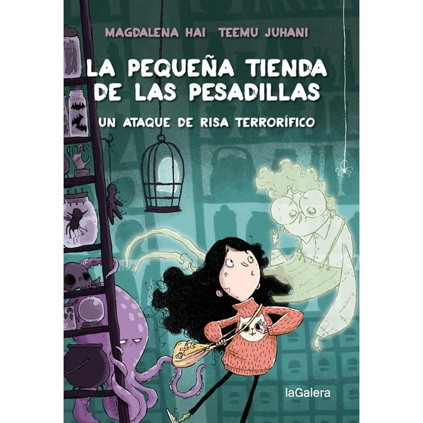 Libro Pequeña Tienda De Las Pesadillas 1, La. Un Ataque De Risa Terrorifico Tapa Dura, Autor Magdalena Hai, Editorial Lagalera