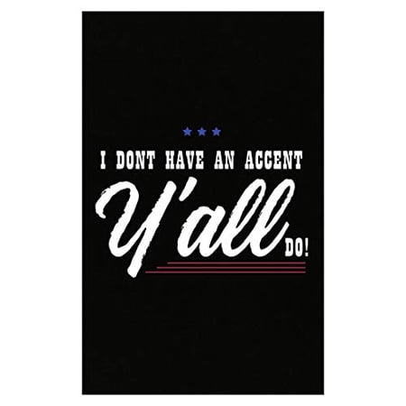 Tennessee Poster - Wall Decor - I Don't Have an Accent Y'all Do Gift