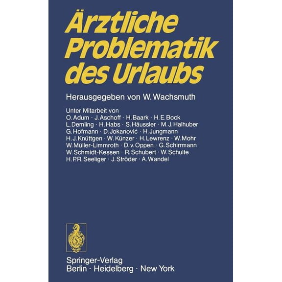 Ãrztliche Problematik Des Urlaubs: Verhandlungsbericht Des 1. Adac-Ãrzte-Kongresses Vom 16. Bis 17. Juni 1972 in MÃ¼nchen, (Paperback)