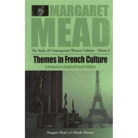 Margaret Mead: The Study of Contemporary Themes in French Culture: A Preface to a Study of French Community, Book 4, (Paperback)