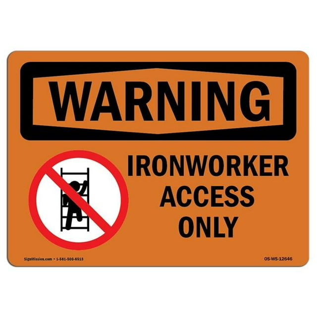 SignMission OS-WS-A-1824-L-12646 18 x 24 in. OSHA Warning Sign - Ironworker Access Only with Symbol