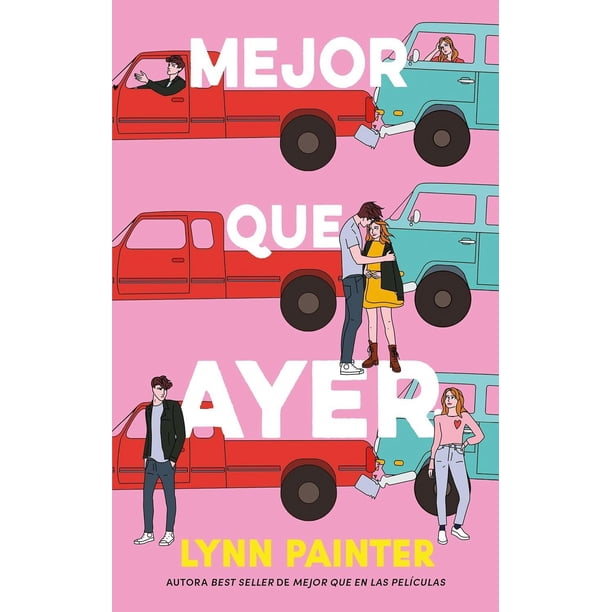 Libro Mejor Que Ayer Tapa Blanda, Autor Lynn Painter, Editorial Puck