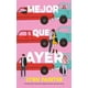 thumbnail image 1 of Libro Mejor Que Ayer Tapa Blanda, Autor Lynn Painter, Editorial Puck, 1 of 2
