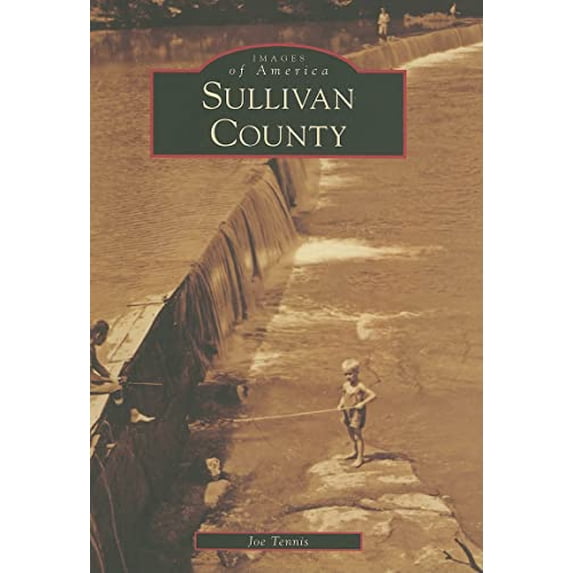 Pre-Owned Sullivan County (Images of America: Tennessee), 9780738554099, 073855409X, Paperback, First Edition edition