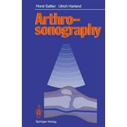 Arthrosonography - Ulrich Harland Terry C. Telger Horst Sattler