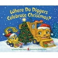 thumbnail image 2 of Where Do Diggers Celebrate Christmas?, 2 of 2