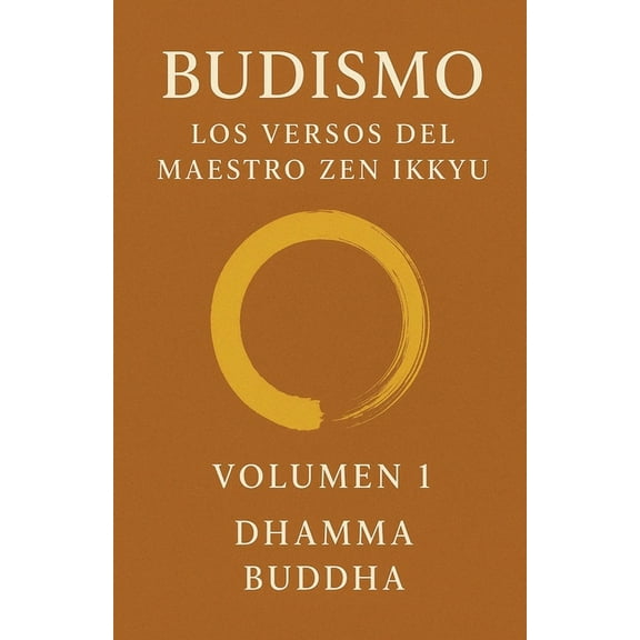 Budismo Budismo: Los Versos del Maestro Zen Ikkyu, Book 1, (Paperback)