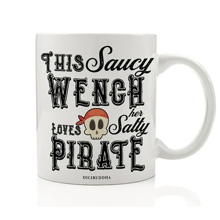 PIRATE Funny Coffee Mug Gift Idea Halloween Costume Party Adult Jolly Roger Dress Up Masquerade Parties Saucy Pirate Lady Loves Her Salty Man Present 11oz Ceramic Tea Cup Digibuddha